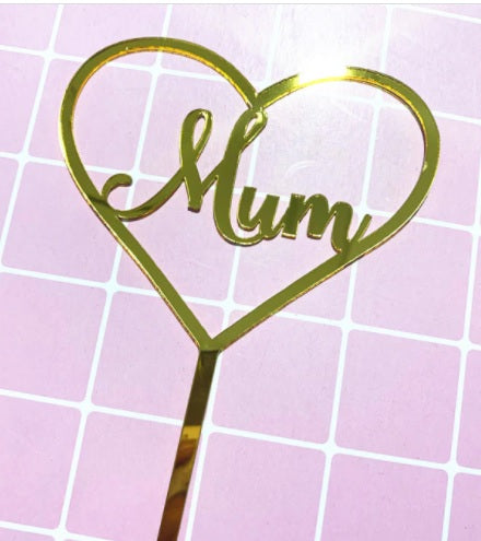 "Mum" acrylic gold cake topper