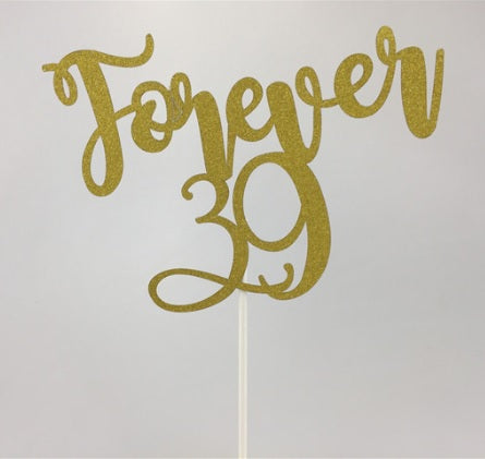 "Forever 39" cake plaque