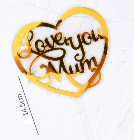 "Love you Mum" cake topper/plaque